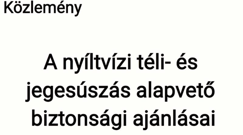A nyíltvízi téli- és jegesúszás biztonsági ajánlásai