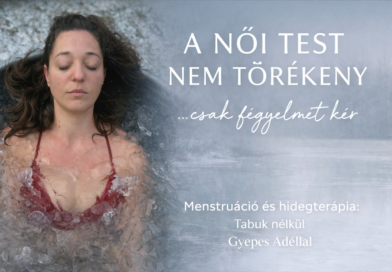 Menstruáció és a hidegterápia: A női test nem törékeny, csak figyelmet kér